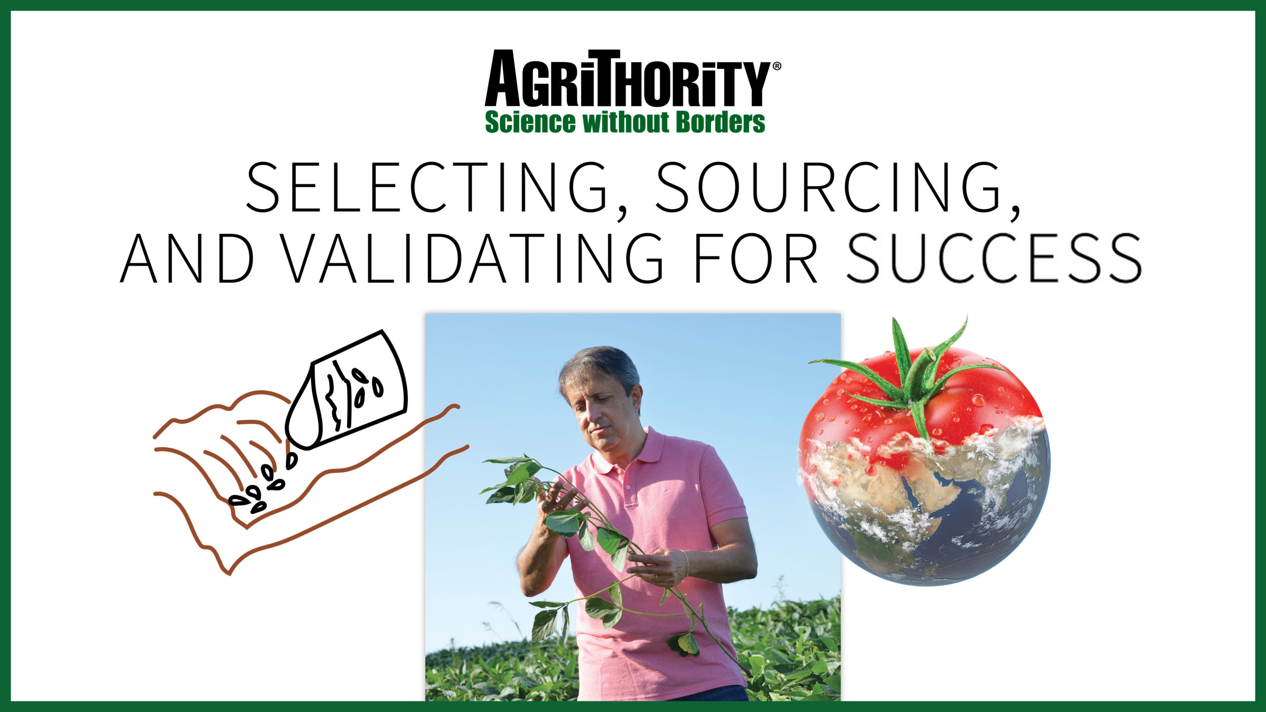 Selecting, Sourcing and Validating for Success